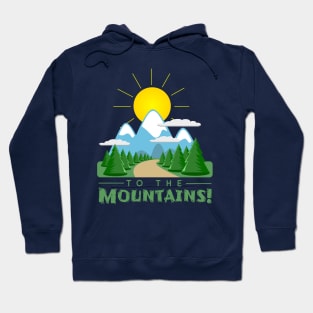 To The Mountains Hoodie